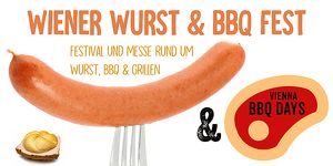 Wiener Wurstfest + Grill & Genuss Festival - Vienna BBQ Days